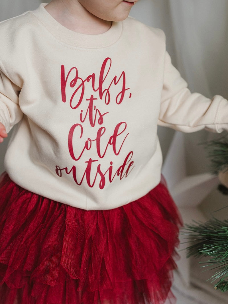 BABY ITS COLD OUTSIDE SWEATSHIRT